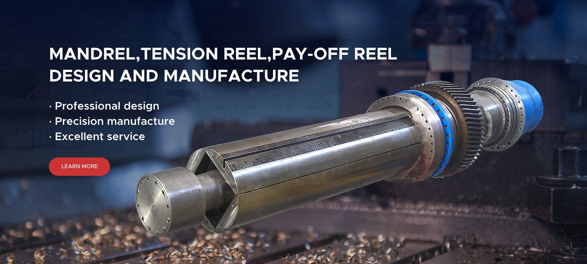 mandrel, tension reel, payoff reel manufacture